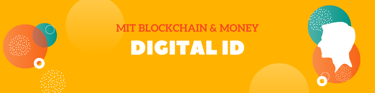 MIT Blockchain & Money: Digital ID